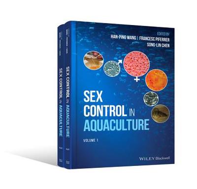 Sex Control in Aquaculture - Wang, Hanping (Editor), and Piferrer, Francesc (Editor), and Chen, Songlin (Editor)