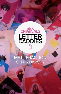 Sex Criminals: The Collected Letter Daddies - Fraction, Matt, and Zdarsky, Chip