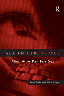 Sex in Cyberspace: Men Who Pay for Sex