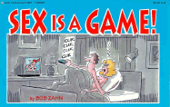 Sex is a Game - Zahn, Bob, and Carle, Cliff (Editor)