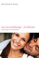 Sex, Love, and Marriage-A Celebration