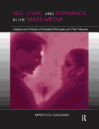 Sex, Love, and Romance in the Mass Media: Analysis and Criticism of Unrealistic Portrayals and Their Influence