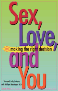 Sex, Love, and You: Making the Right Decision