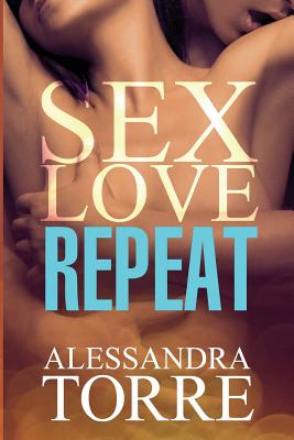 Sex Love Repeat - Torre, Alessandra