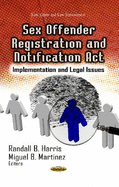 Sex Offender Registration & Notification Act: Implementation & Legal Issues