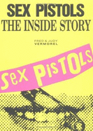 Sex Pistols: Inside - Vermorel, Fred, and Vermorel, Judy