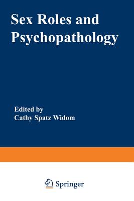 Sex Roles and Psychopathology - Widom, Cathy (Editor)