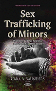 Sex Trafficking of Minors: Overview, Federal Response & Justice Systems Issues