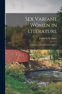 Sex Variant Women in Literature; a Historical and Quantitative Survey - Foster, Jeannette H (Jeannette Howar (Creator)