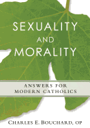 Sexauality and Morality: Answers for Modern Catholics