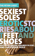 Sexiest Soles: Erotic Stories about Feet and Shoes