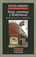 Sexo, Mentiras y Hollywood: Miramax, Sundance y el Cine Independiente