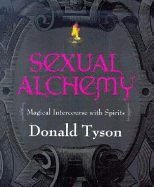 Sexual Alchemy: Magical Intercourse with Spirits