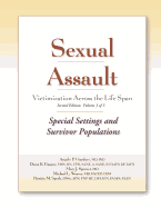 Sexual Assault Victimization Across the Life Span, Volume 3: Special Settings and Survivor Populations