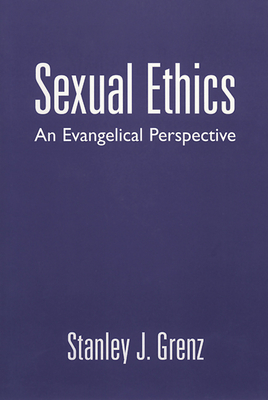 Sexual ethics - Grenz, Stanley J