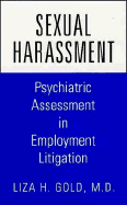Sexual Harassment: Psychiatric Assessment in Employment Litigation