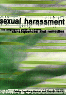 Sexual Harassment: The Employer's Guide to Causes, Consequences and Remedies