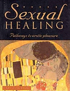 Sexual Healing: Pathways to Erotic Pleasure