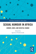 Sexual Humour in Africa: Gender, Jokes, and Societal Change