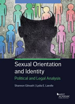 Sexual Orientation and Identity: Political and Legal Analysis - Gilreath, Shannon, and Lavelle, Lydia E.