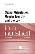 Sexual Orientation, Gender Identity, and the Law in a Nutshell