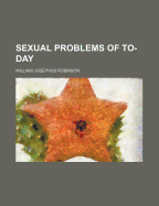 Sexual Problems of To-Day