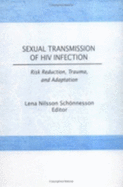 Sexual Transmission of HIV Infection: Risk Reduction, Trauma, and Adaptation