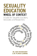 Sexuality Education Wheel of Context: A Guide for Sexuality Educators, Advocates and Researchers