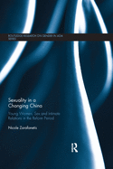 Sexuality in a Changing China: Young Women, Sex and Intimate Relations in the Reform Period