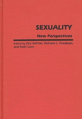 Sexuality: New Perspectives - Fries, Zira de, and Oliphant, David