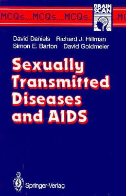 Sexually Transmitted Diseases and AIDS - Daniels, David, and Barton, S E, and Hillman, R J