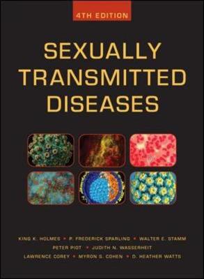 Sexually Transmitted Diseases - Holmes, King K, MD, PhD, and Sparling, Frederick P, and Stamm, Walter E