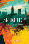 Sfumato*: A Story of Love, Loss and Hope