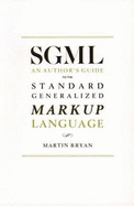 SGML Auth Gde Std Gen Markup - Bryan, Martin