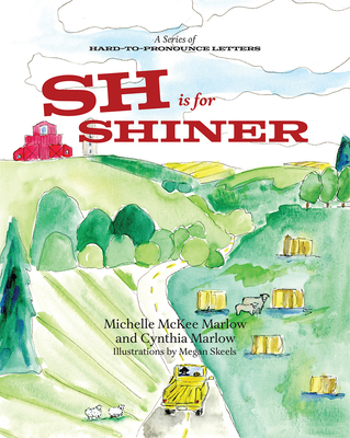 Sh Is for Shiner - Marlow, Michelle McKee, and Marlow, Cynthia
