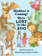 Shabbos Is Coming! We're Lost in the Zoo