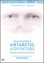 Shackleton's Antarctic Adventure [IMAX] - George Butler