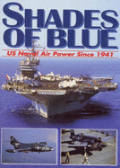 Shades of Blue: Us Naval Air Power Since 1941