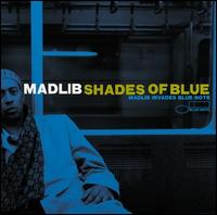 Shades of Blue - Madlib