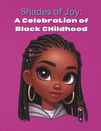 Shades of Joy: A Celebration of Black Childhood