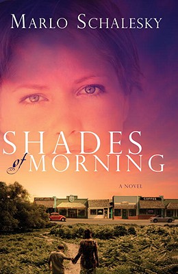 Shades of Morning - Schalesky, Marlo