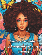 Shades of Serenity: A Therapeutic Coloring Journey