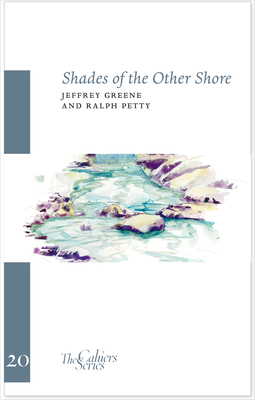 Shades of the Other Shore: The Cahier Series 20 - Greene, Jeffrey