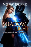 Shadow and Light: A forbidden Love at the Academy