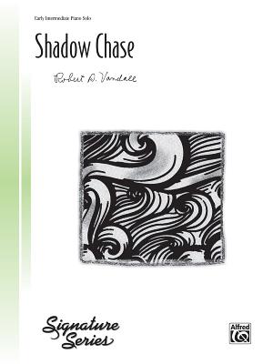 Shadow Chase: Sheet - Vandall, Robert D (Composer)