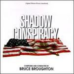 Shadow Conspiracy - Bruce Broughton