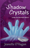 Shadow Crystals: a novella