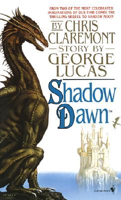 Shadow Dawn: Book Two of the Saga Based on the Movie Willow - Claremont, Chris, and Lucas, George