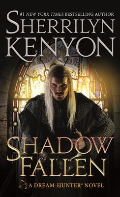 Shadow Fallen: A Dream-Hunter Novel - Kenyon, Sherrilyn