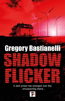 Shadow Flicker - Bastianelli, Gregory